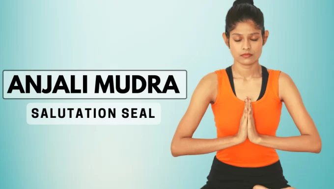 Anjali Mudra - spiritual awakening through humility