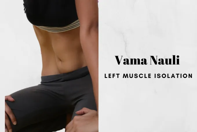 How to Do Vama Nauli